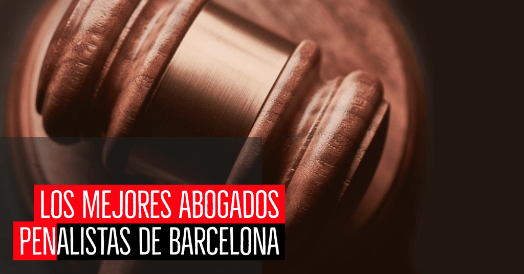 mejores abogados penalistas Barcelona