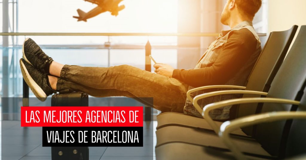 Las mejores agencias de viajes de Barcelona  