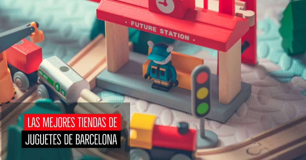 Las mejores tiendas de juguetes de Barcelona
