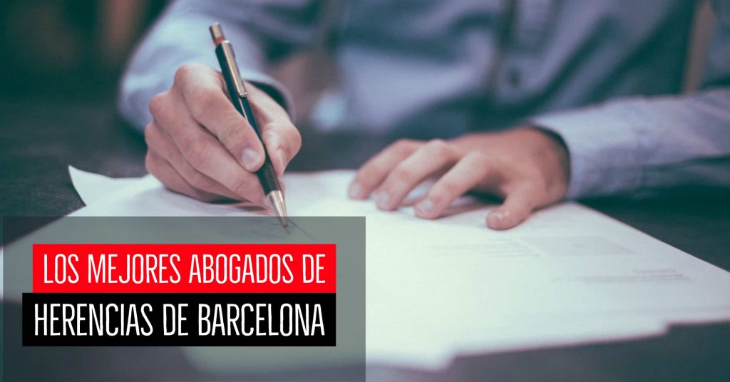 Los mejores abogados de herencias de Barcelona