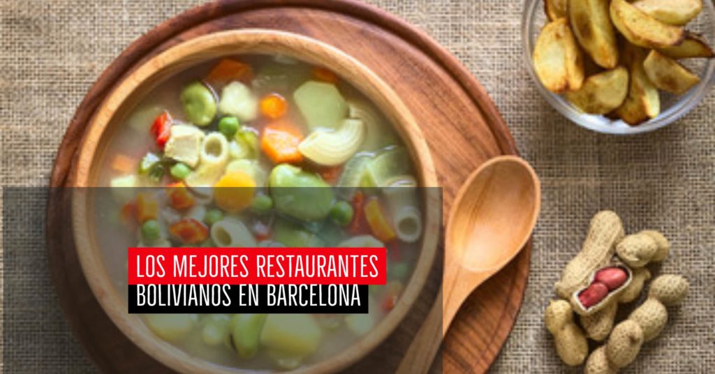 Los mejores restaurantes bolivianos en Barcelona