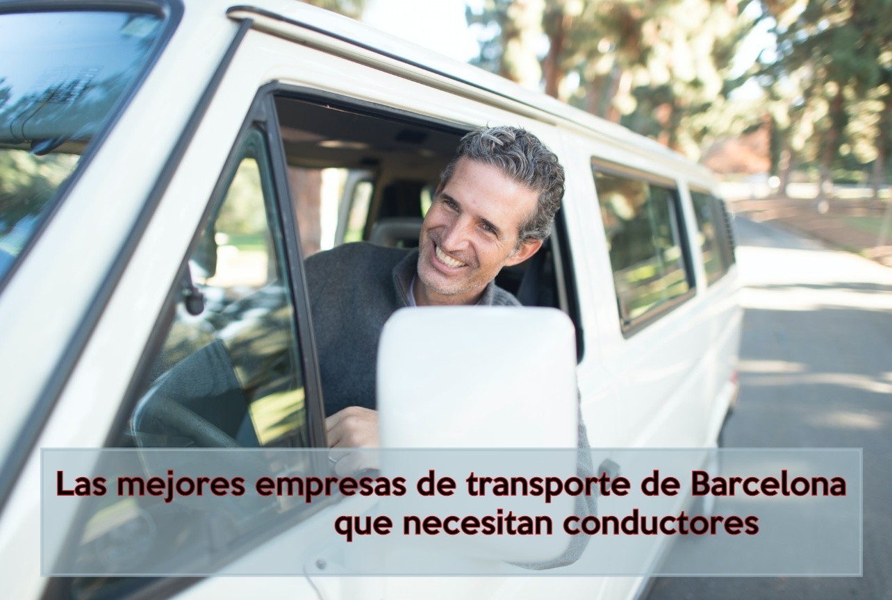 Las mejores empresas de transporte de Barcelona que necesitan conductores