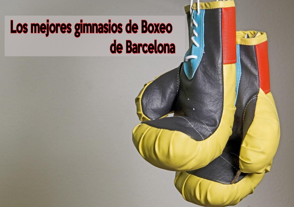 Los mejores Gimnasios de Boxeo de Barcelona