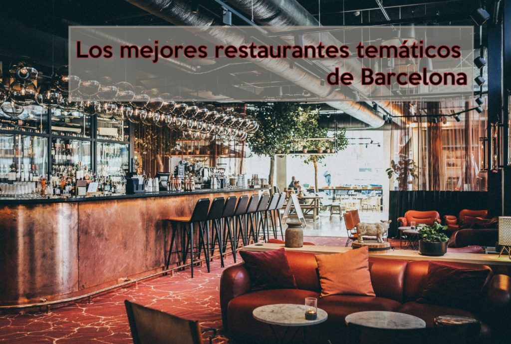 Los mejores restaurantes temáticos de Barcelona